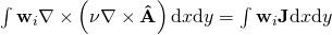 \int \mathbf{w}_i \nabla \times \left( \nu \nabla \times \mathbf{\hat{A}} \right) \mathrm{d}x\mathrm{d}y = \int \mathbf{w}_i \mathbf{J} \mathrm{d}x\mathrm{d}y