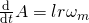 \frac{\mathrm{d}}{\mathrm{d}t} A = l r \omega_m