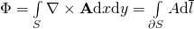 \Phi =\int\limits_S \nabla \times \mathbf{A} \mathrm{d}x \mathrm{d}y =  \int\limits_{\partial S} A \mathrm{d}\overline{l}