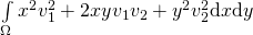 \int\limits_{\Omega} x^2v_1^2 + 2xyv_1v_2 + y^2v_2^2 \mathrm{d}x\mathrm{d}y